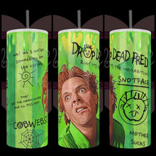 Load image into Gallery viewer, Drop Dead Fred Handcrafted 20oz Stainless Steel Tumbler - TabbyCrafts.com