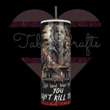 Load image into Gallery viewer, Handcrafted "You Can't Kill The Boogeyman" Halloween Inspired 20oz Stainless Steel Tumbler - TabbyCrafts LLC