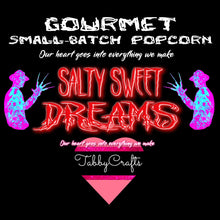 Load image into Gallery viewer, Salty Sweet Dreams - Gourmet Small Batch Crafted Popcorn
