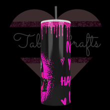 Load image into Gallery viewer, Handcrafted &quot;No, You Hang Up&quot; OnBlack Background 20oz Stainless Steel Tumbler - TabbyCrafts.com
