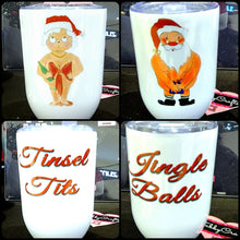 Load image into Gallery viewer, Naughty Ms &amp; Mr Santa Claus wine cups, Ms Claus nude on front with &quot;Tinsel Tits&quot; on back, Santa nude on front with &quot;Jingle Balls&quot; on back. TabbyCraftsLLC
